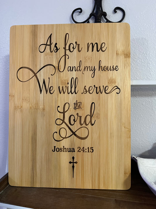 As For Me and My House We Will Serve The Lord Bamboo Cutting Board